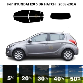 Предварително изрязана нанокерамика кола UV стъкло оттенък комплект автомобилни прозорец филм за HYUNDAI I20 5 DR HATCH 2008-2014
