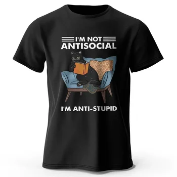 Мъжка тениска I Am Not Anti Social Printed 100% памук извънгабаритни смешни котешки графични тениски за мъже жени летни върхове