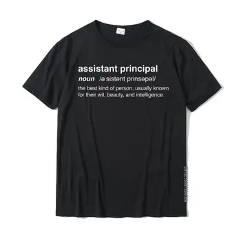 Дефиниция - Funny School Assistant Principal T-Shirt Cotton Fitness Tight Tees Designer Men T Shirts Comics