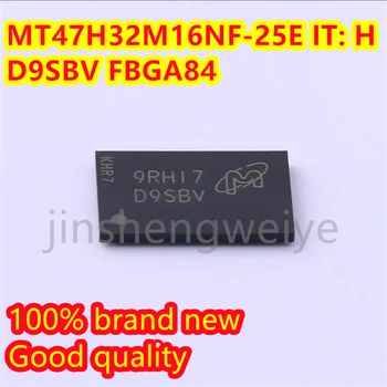 1-10PCS MT47H32M16NF-25E IT:H MT47H32M16NF FBGA-84 гравиран D9SBV SDRAM чип памет с добро качество чисто нов
