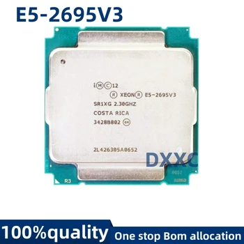 Използва се за E5-2695V3 E5 2695V3 E5 2695 V3 SR1XG 2.3GHZ 35M 14CORES LGA2011-3 120W процесор